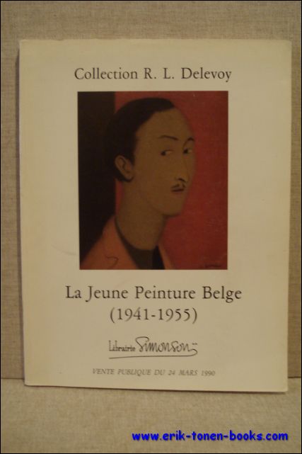 CATALOGUE. - LA JEUNE PEINTURE BELGE ( 1941 - 1955).COLLECTION R.-L. DELEVOY. 24/03/1990. vente publique.