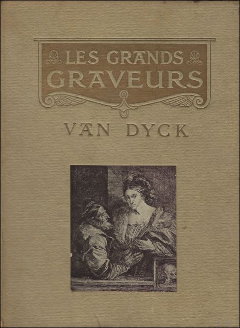 N/A. - LES GRANDS GRAVEURS: VAN DYCK ET LES GRAVEURS DE PORTRAITS DU XVIIe SIECLE.