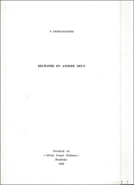 DEBRABANDERE, F. - DELBAERE EN ANDERE DEL 'S.