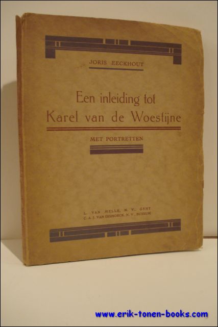 EECKHOUT, J. - EEN INLEIDING TOT KAREL VAN DE WOESTIJNE.