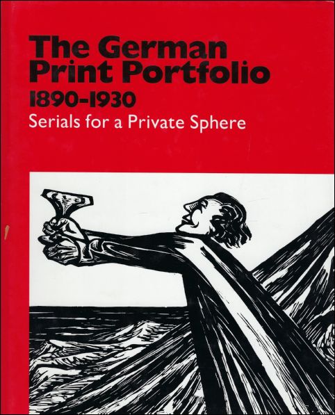 REISENFELD, ROBIN/ BORN, RICHARD A. (ed.)/ D' ALESSANDRO, STEPHANIE (ed.). - THE GERMAN PRINT PORTFOLIO 1890 - 1930.