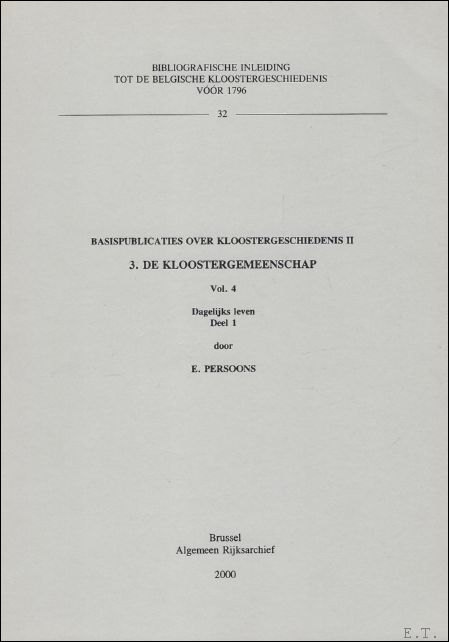 PERSOONS, E. - BASISPUBLICATIES OVER KLOOSTERGESCHEIDENIS II. 3. DE KLOOSTERGEMEENSCHAP.