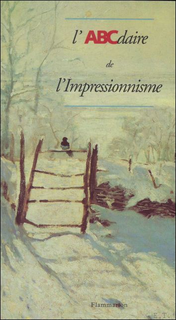 MADELINE, LAURENCE/ LOBSTEIN, DOMINIQUE. - 'ABC' DAIRE DE L' IMPRESIONNISME.