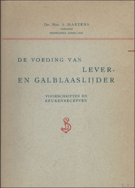 MARTENS, A. - DE VOEDING VAN LEVER- EN GALBLAASLIJDER.
