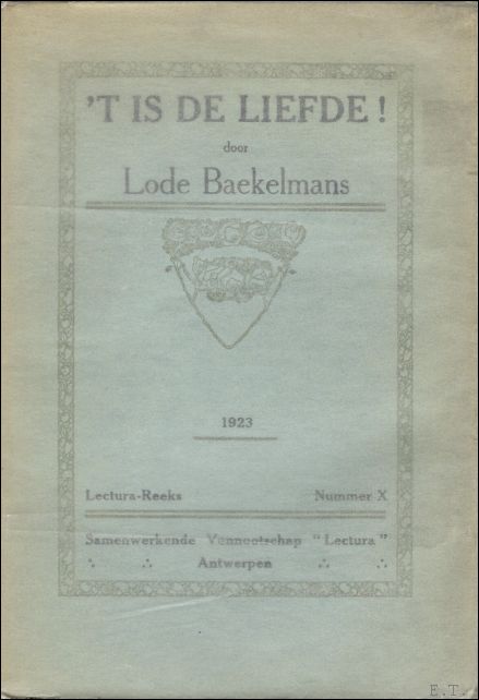 BAEKELMANS, LODE. - T IS DE LIEFDE.