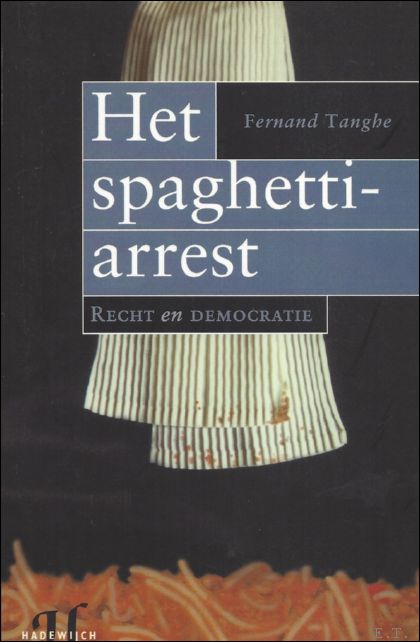 TANGHE, FERNAND. - HET SPAGHETTI - ARREST.