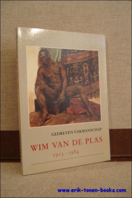 THOBEN, PETER - GEDREVEN VAKMANSCHAP. KUNSTSCHILDER - DOCENT WIM VAN DE PLAS 1913 - 1984.