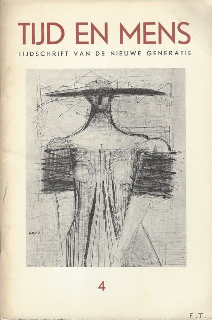 BOON, LOUIS - PAUL (ed.)/ CLAUS, HUGO (ed.)/ WALRAVENS, JAN (ed.). - TIJD EN MENS tijdschrift van de nieuwe generatie. Nummer 4 Maart-April 1950