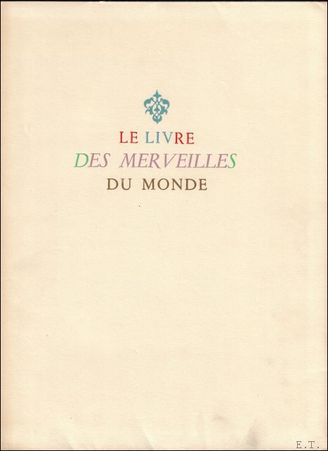 N/A. - Livre des merveilles du monde. Introduction de Henri Masse.